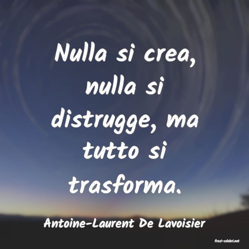 frasi di Antoine-Laurent De Lavoisier
