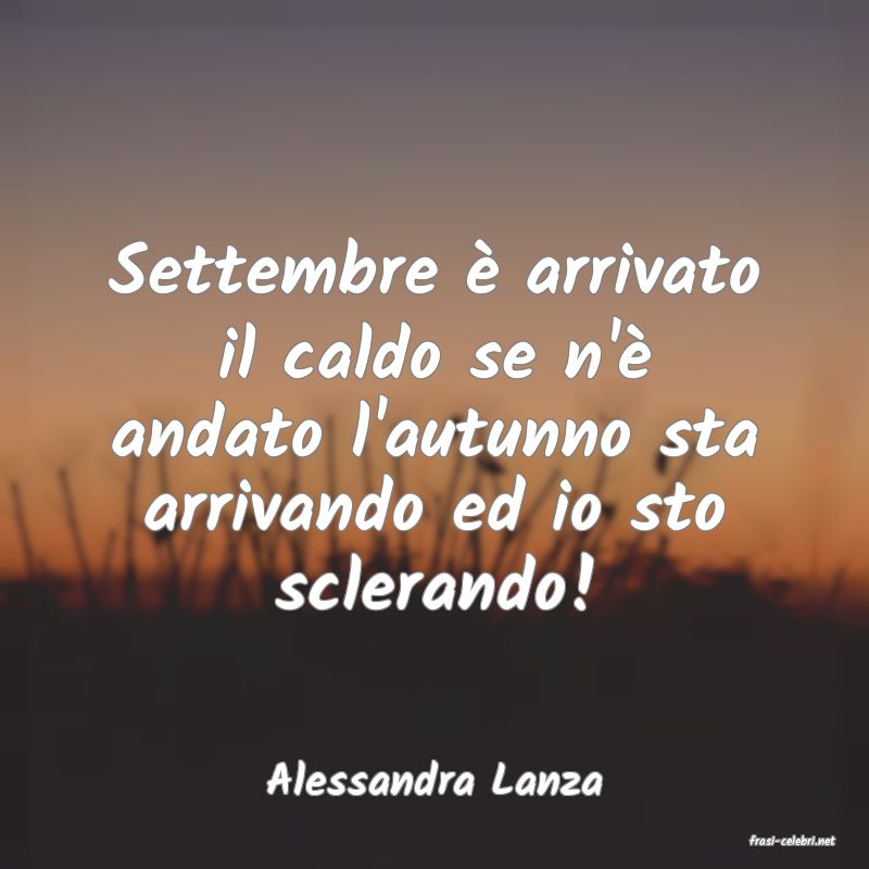 frasi di Alessandra Lanza
