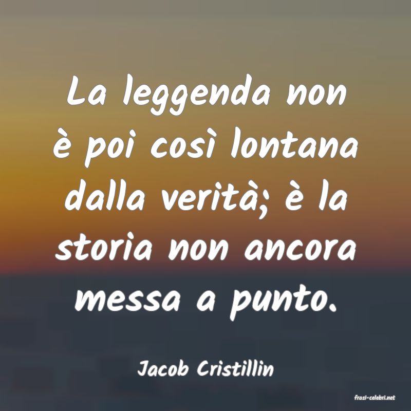 frasi di Jacob Cristillin