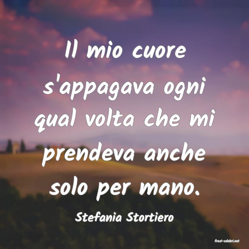 frasi di  Stefania Stortiero

