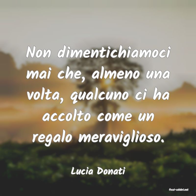 frasi di  Lucia Donati
