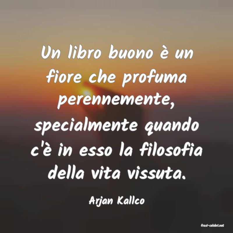 frasi di  Arjan Kallco
