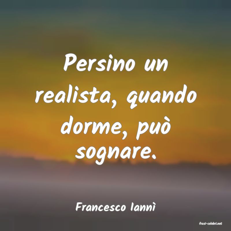 frasi di Francesco Iann