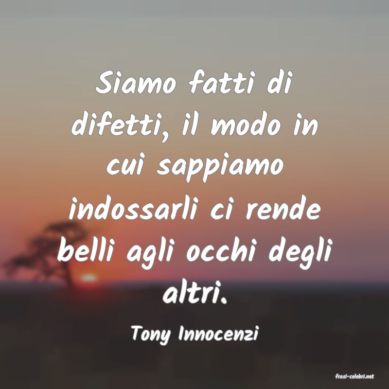 frasi di  Tony Innocenzi
