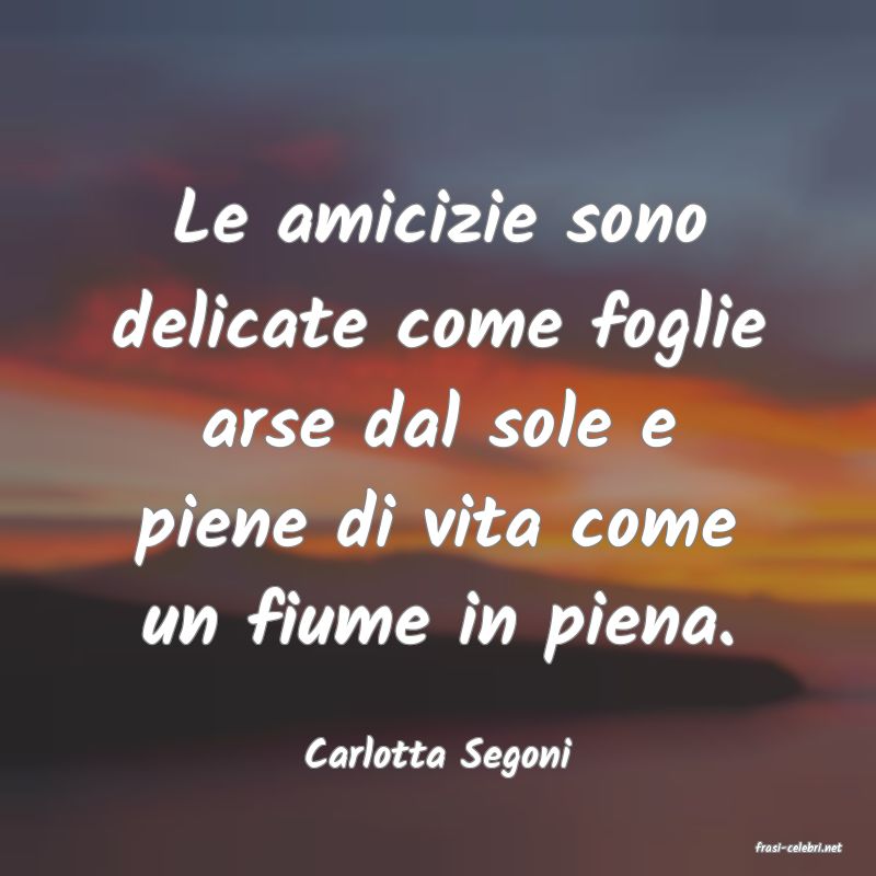 frasi di  Carlotta Segoni
