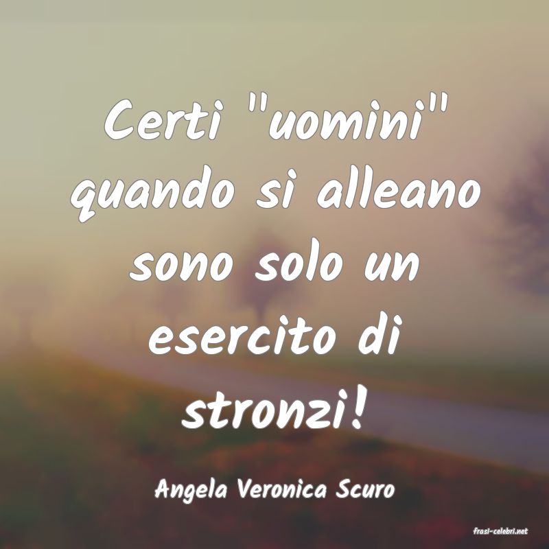 frasi di Angela Veronica Scuro