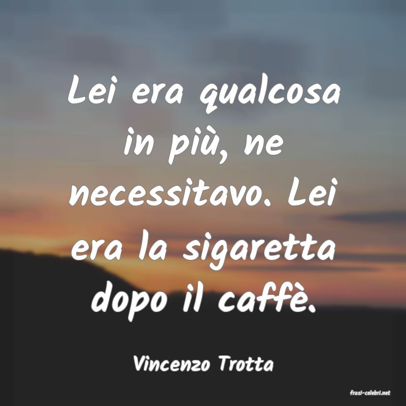 frasi di Vincenzo Trotta