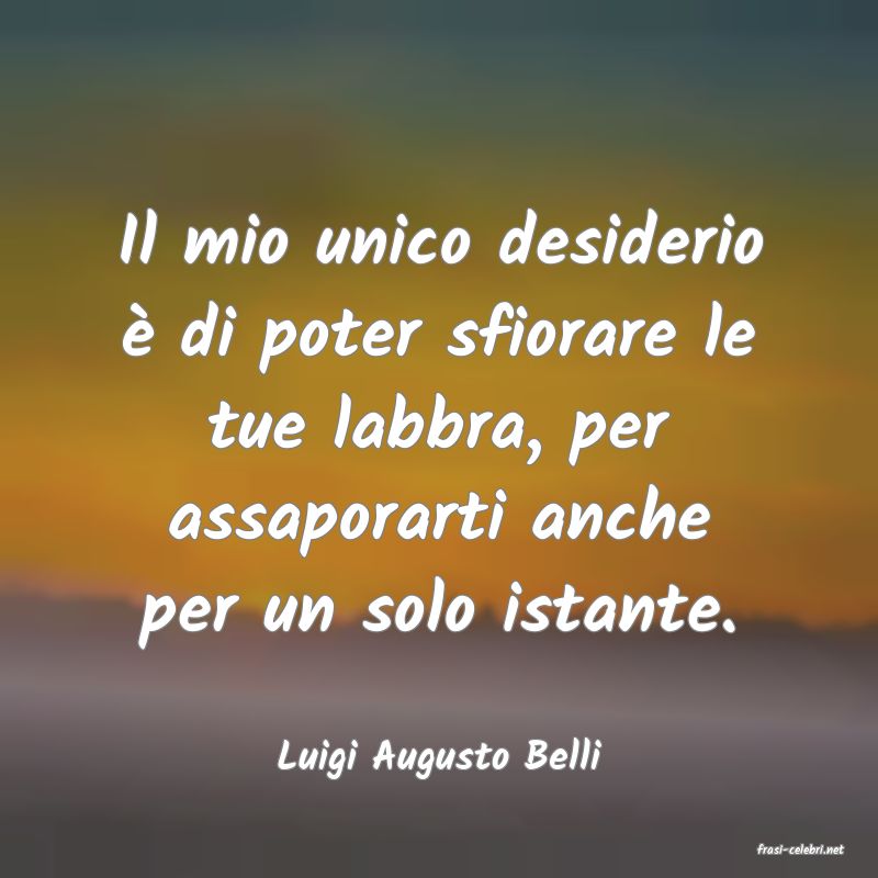 frasi di  Luigi Augusto Belli
