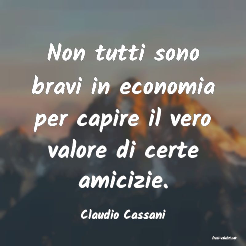 frasi di  Claudio Cassani
