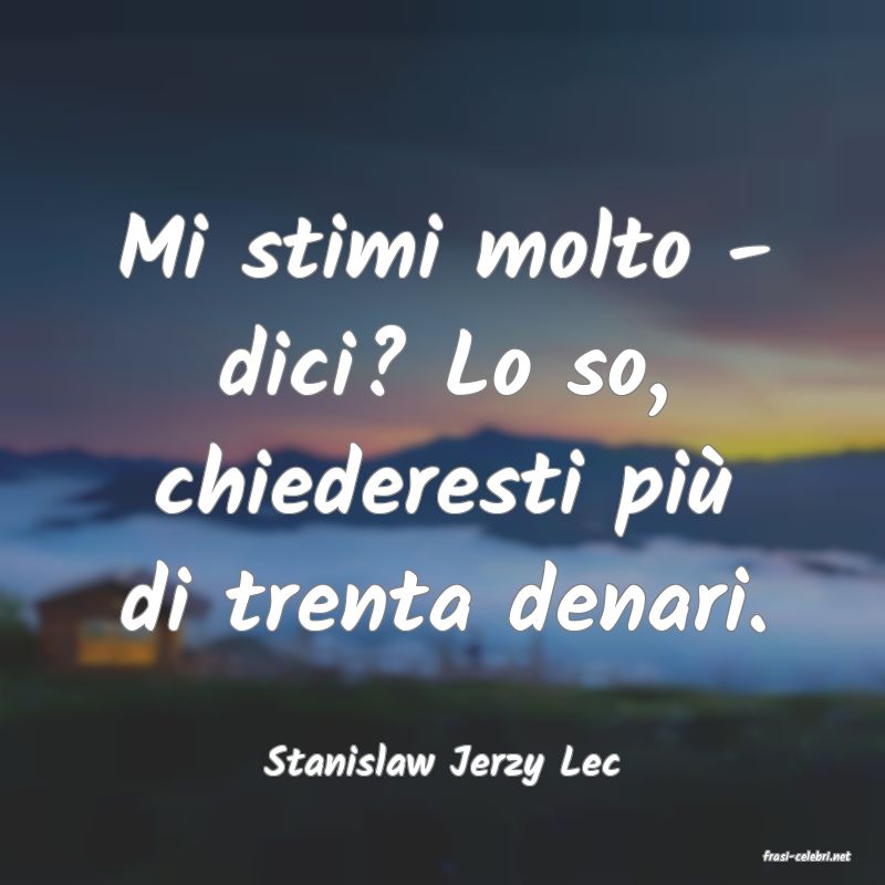 frasi di  Stanislaw Jerzy Lec
