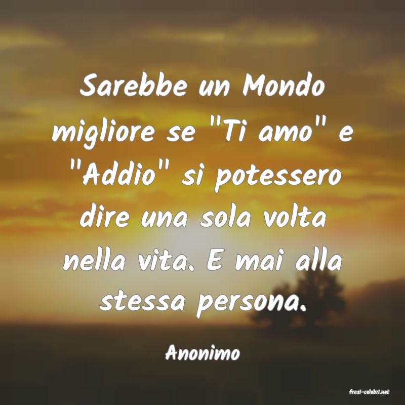 frasi di  Anonimo
