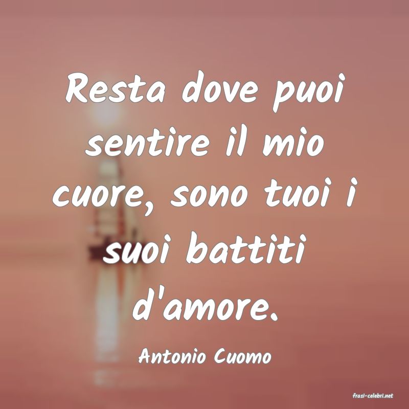 frasi di  Antonio Cuomo
