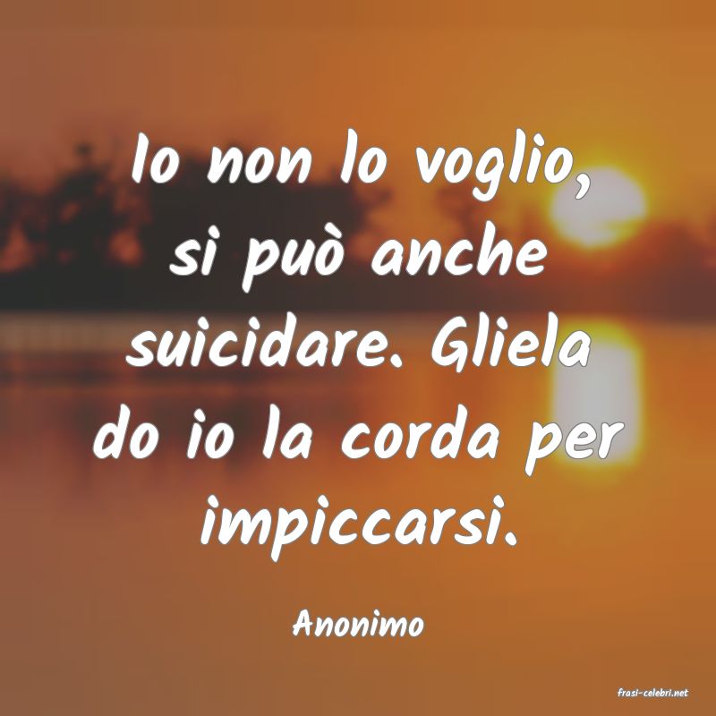 frasi di  Anonimo
