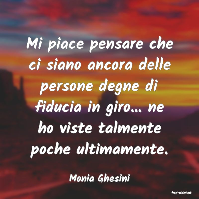 frasi di Monia Ghesini