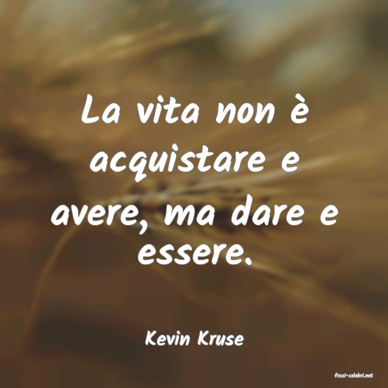 frasi di  Kevin Kruse
