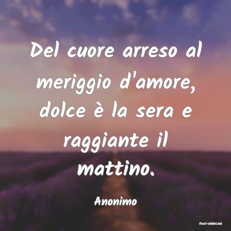 frasi di  Anonimo
