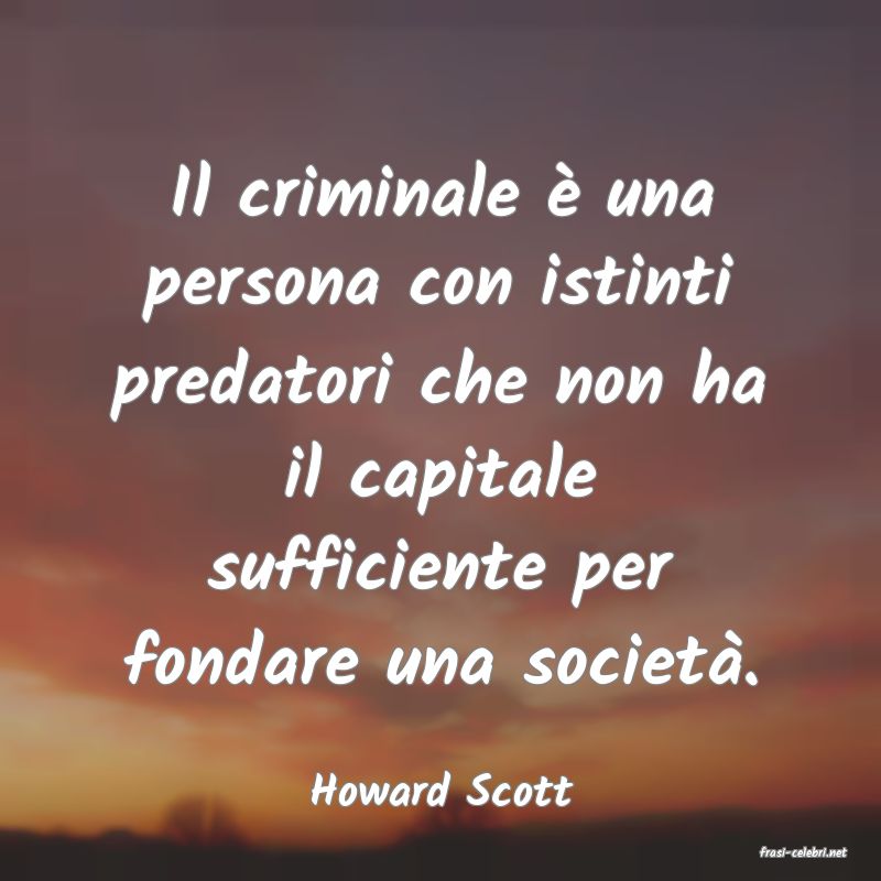 frasi di Howard Scott