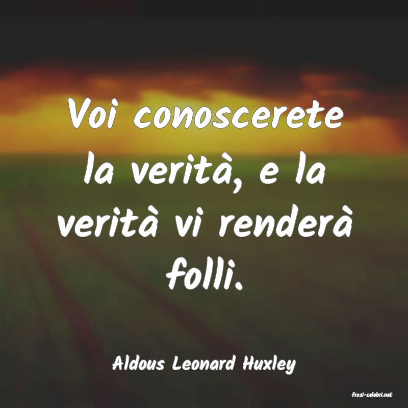 frasi di Aldous Leonard Huxley