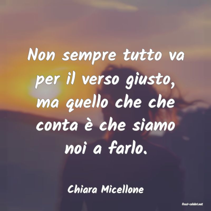 frasi di Chiara Micellone