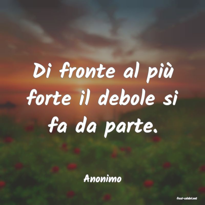 frasi di  Anonimo
