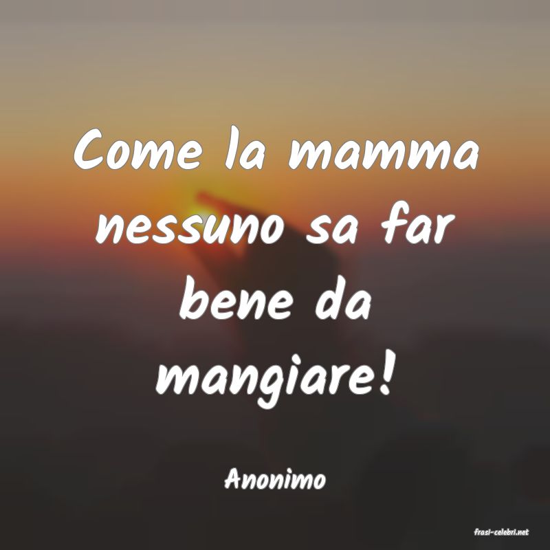 frasi di  Anonimo
