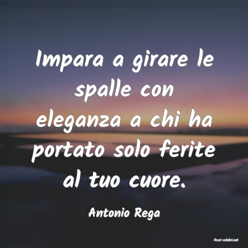 frasi di  Antonio Rega
