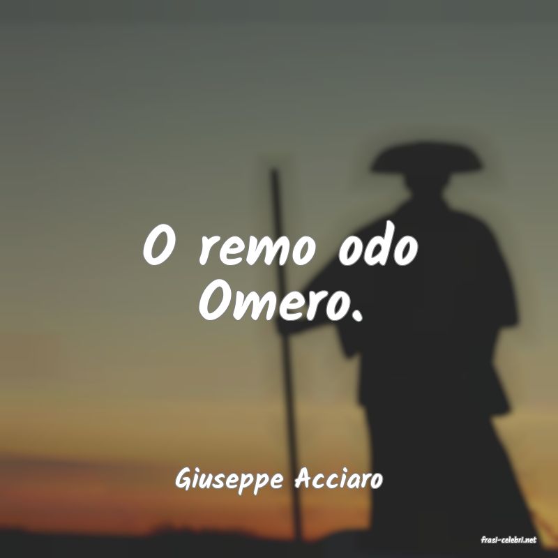 frasi di  Giuseppe Acciaro
