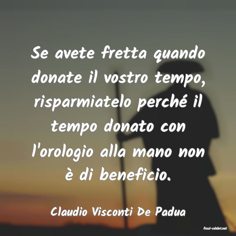 frasi di Claudio Visconti De Padua