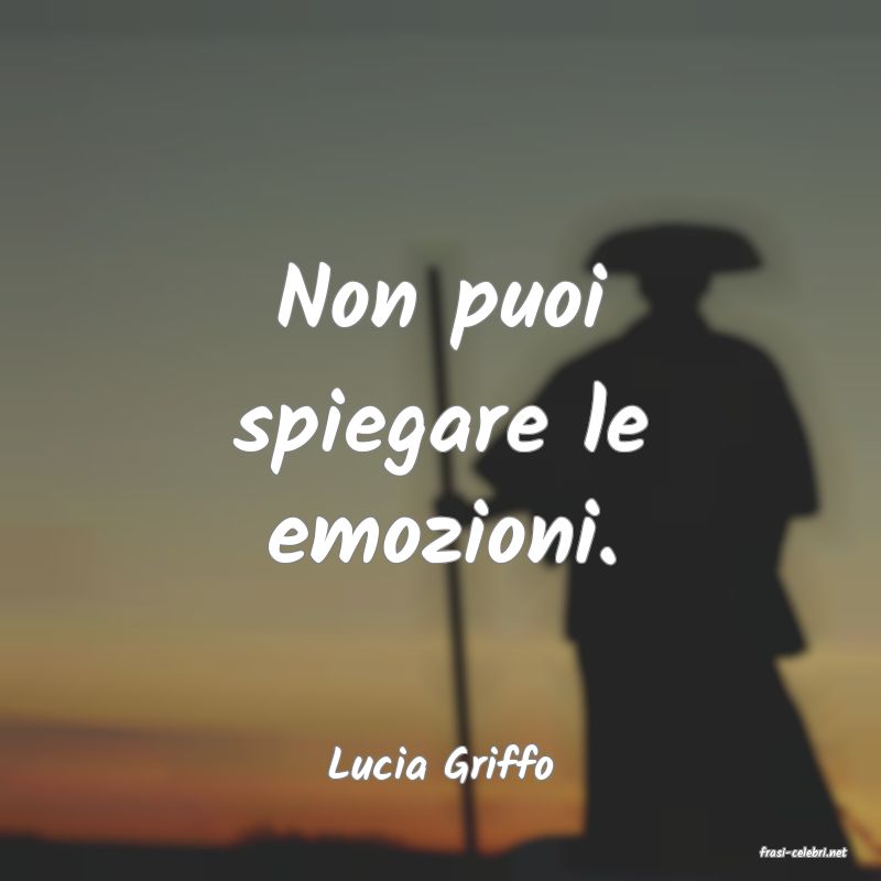 frasi di  Lucia Griffo
