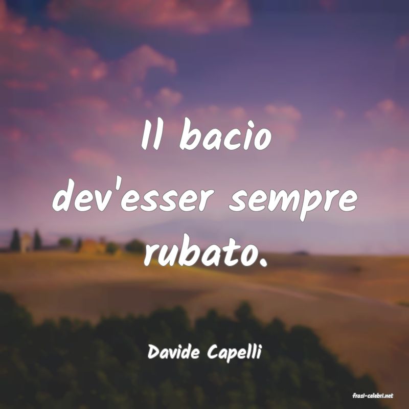 frasi di  Davide Capelli

