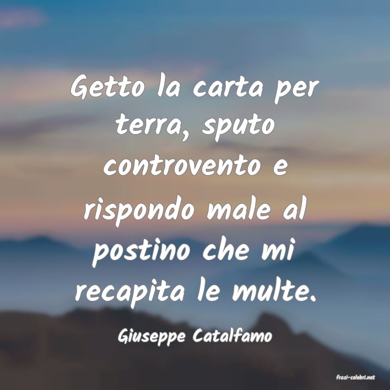 frasi di  Giuseppe Catalfamo
