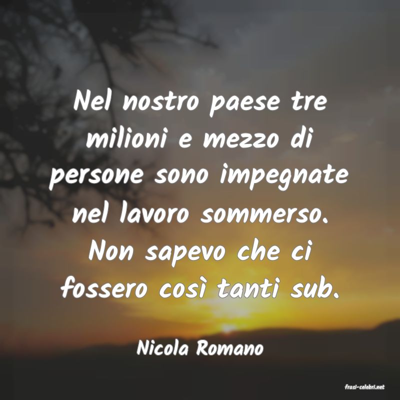 frasi di  Nicola Romano
