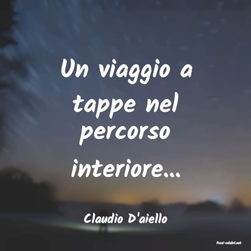 frasi di  Claudio D'aiello
