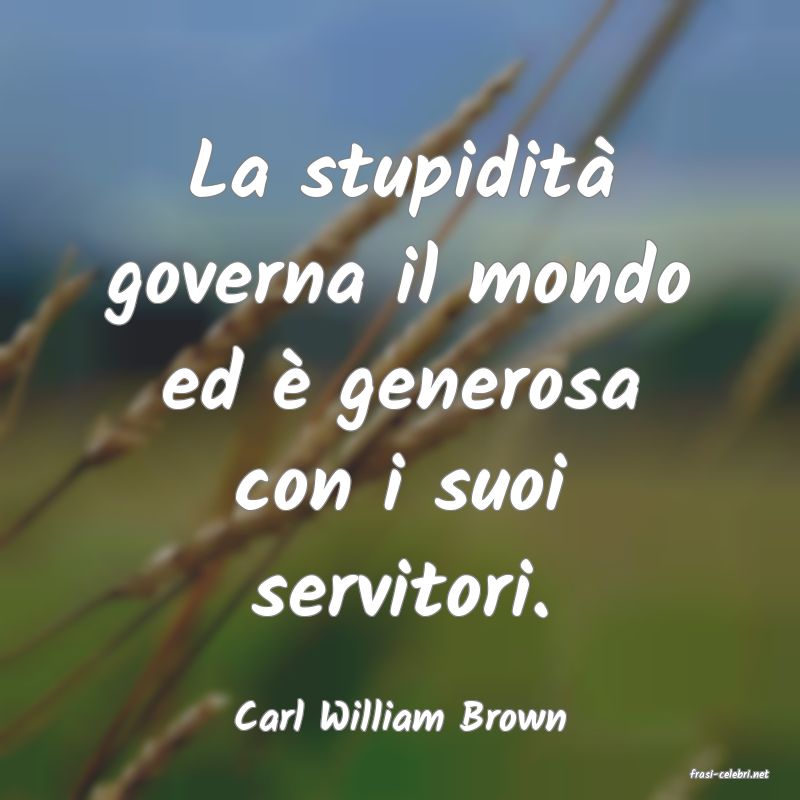 frasi di Carl William Brown