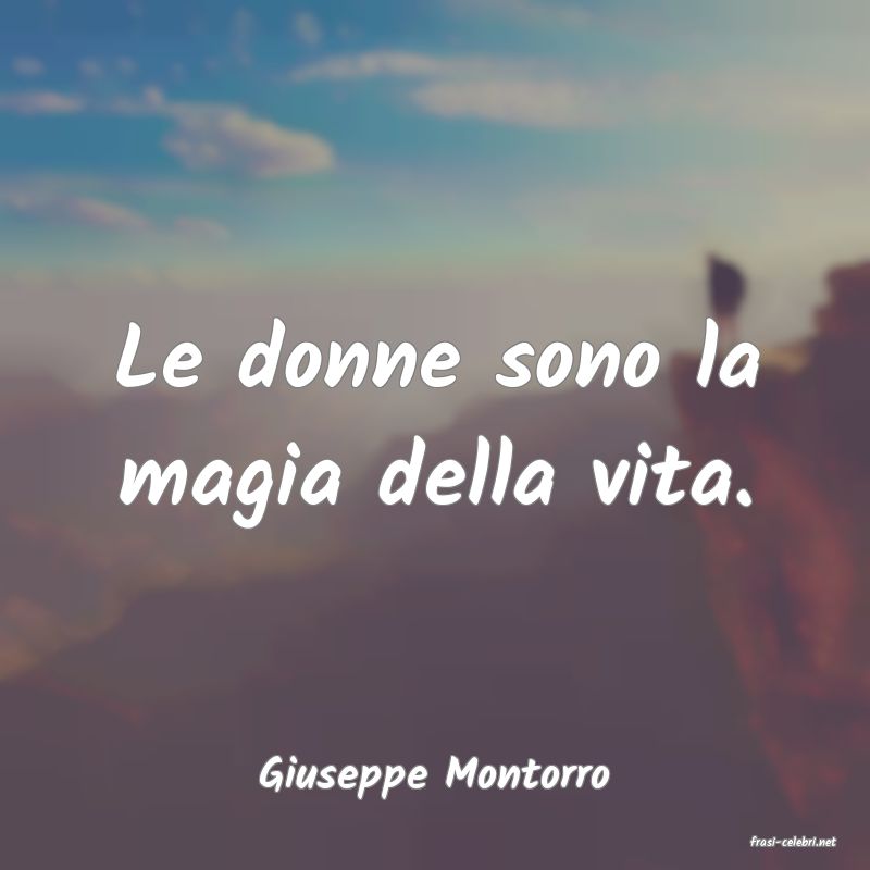 frasi di Giuseppe Montorro