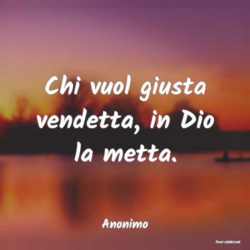 frasi di Anonimo