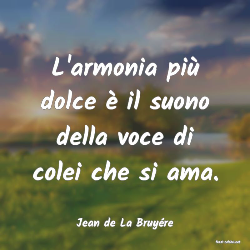 frasi di Jean de La Bruyre