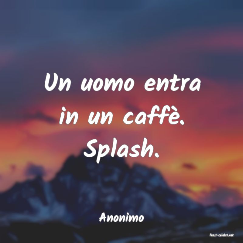 frasi di Anonimo