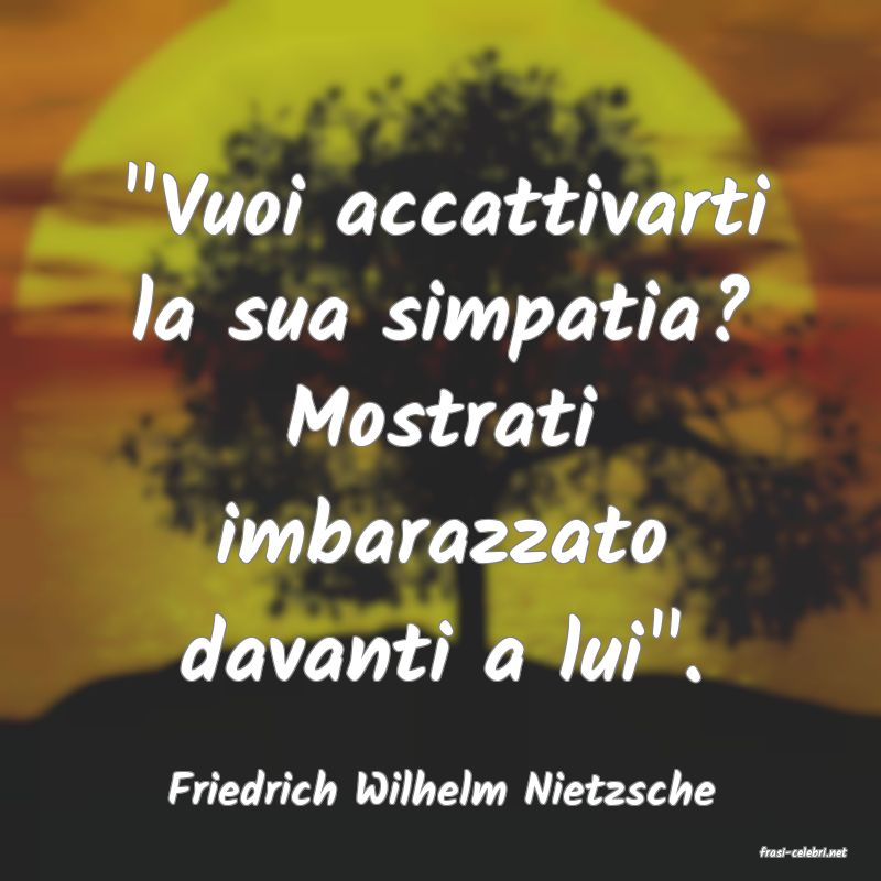 frasi di Friedrich Wilhelm Nietzsche