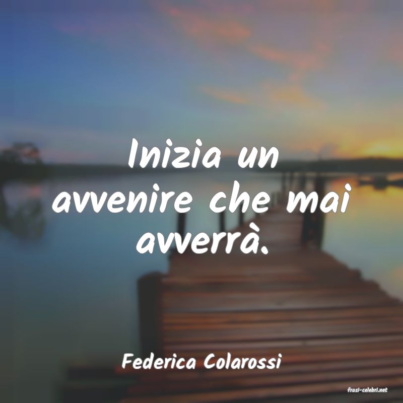 frasi di Federica Colarossi