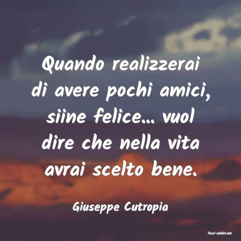 frasi di  Giuseppe Cutropia
