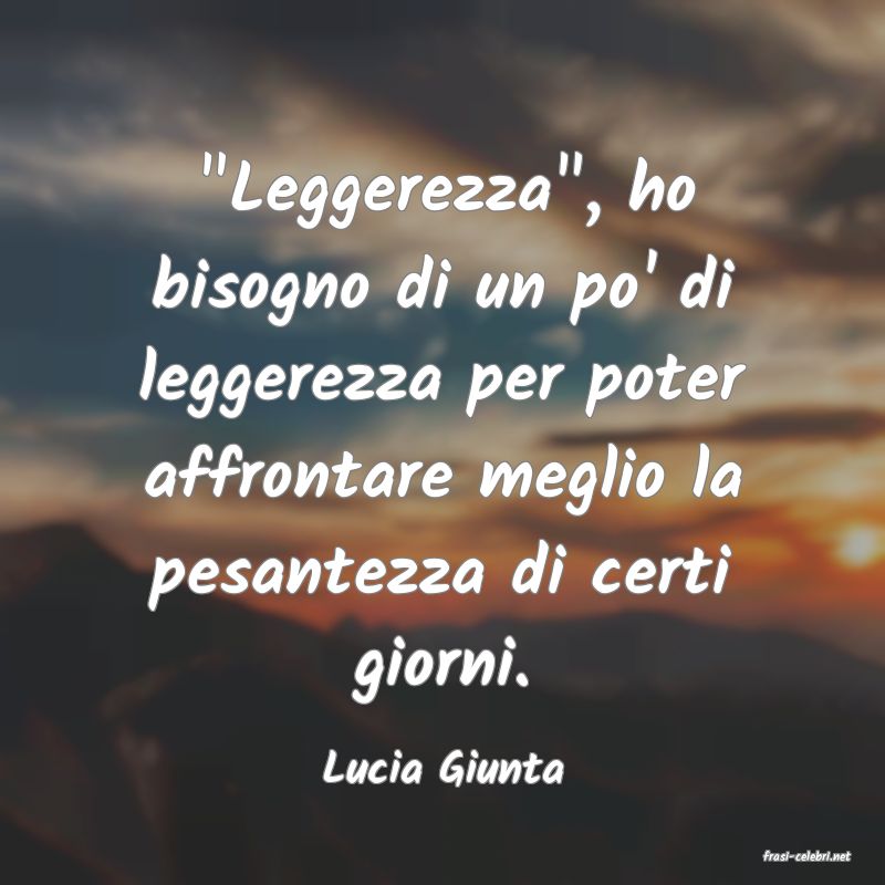 frasi di  Lucia Giunta
