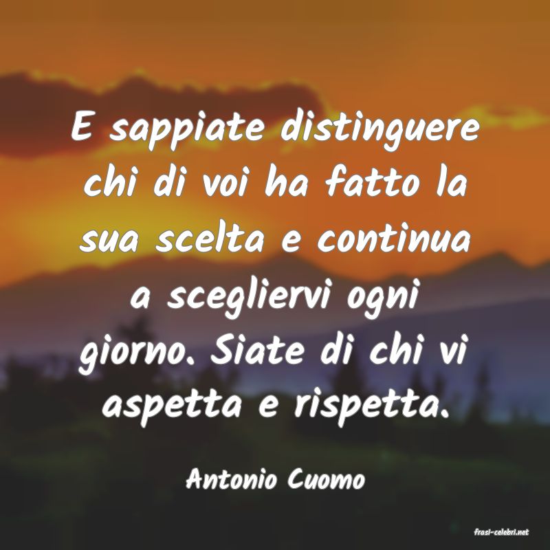 frasi di  Antonio Cuomo
