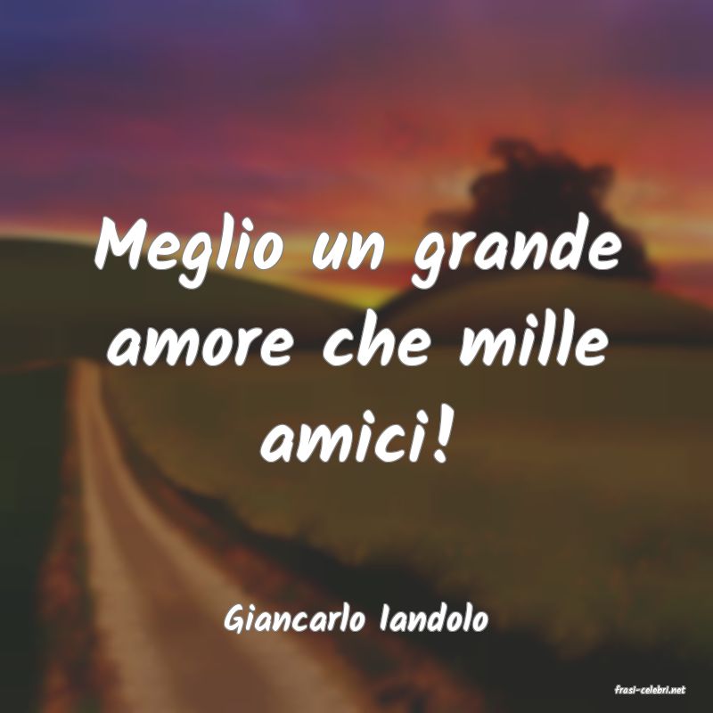 frasi di  Giancarlo Iandolo
