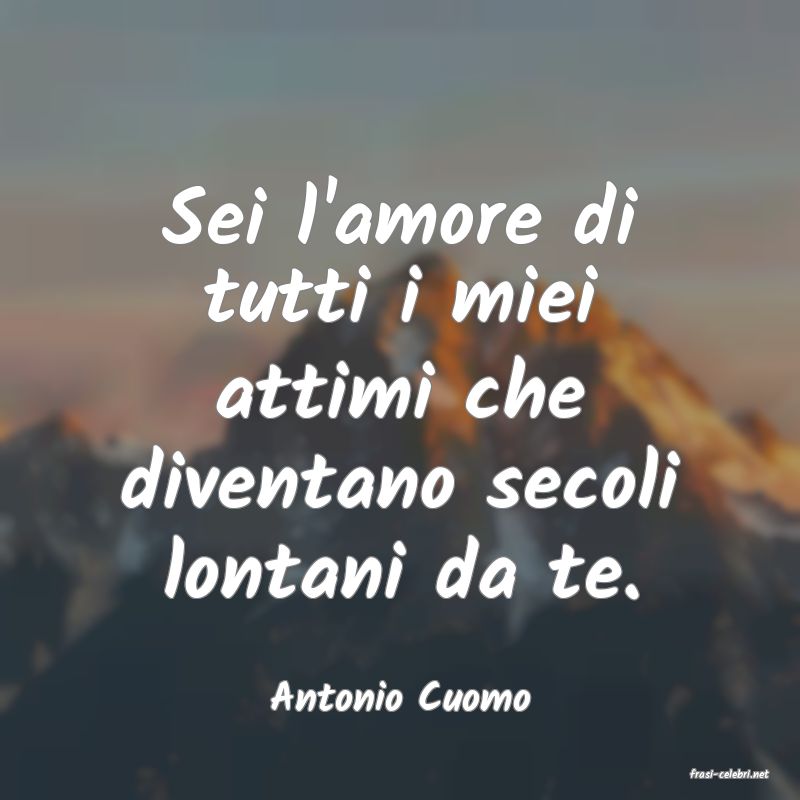 frasi di  Antonio Cuomo
