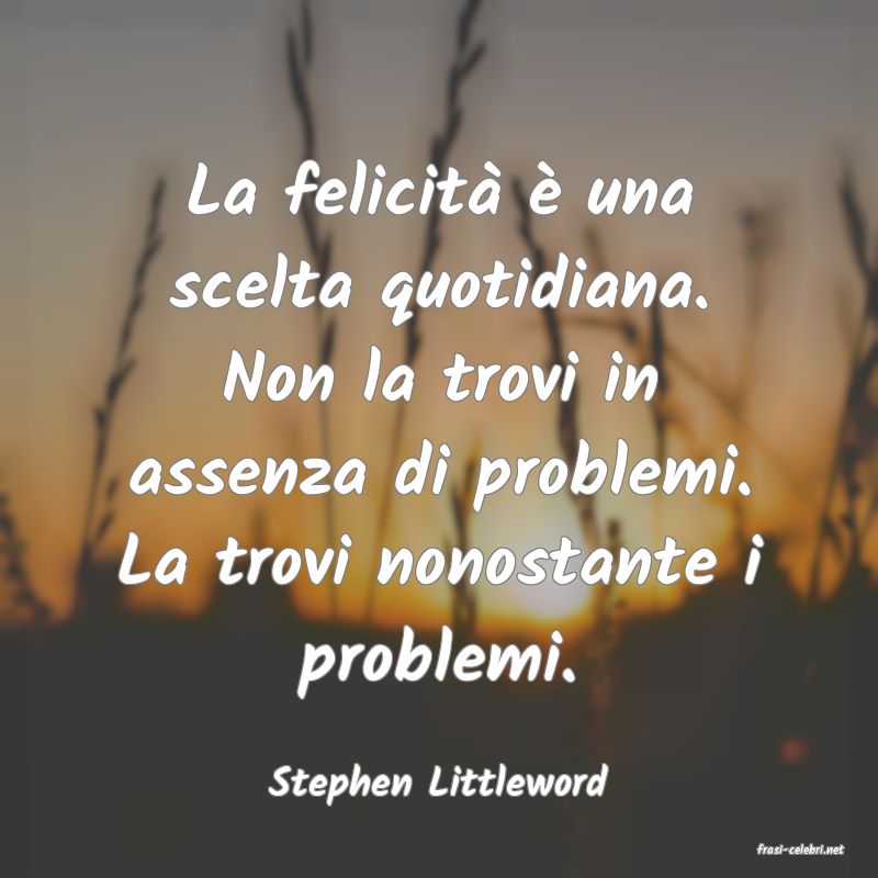 frasi di Stephen Littleword