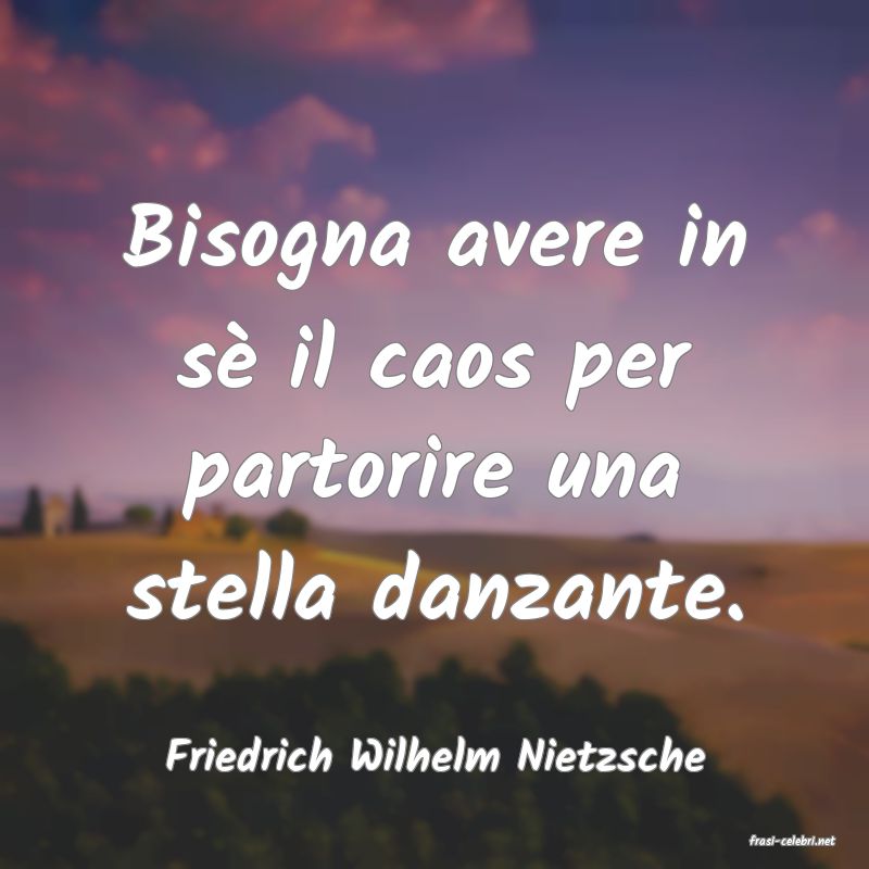 frasi di  Friedrich Wilhelm Nietzsche
