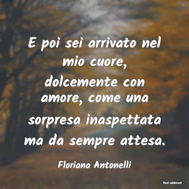 frasi di  Floriana Antonelli
