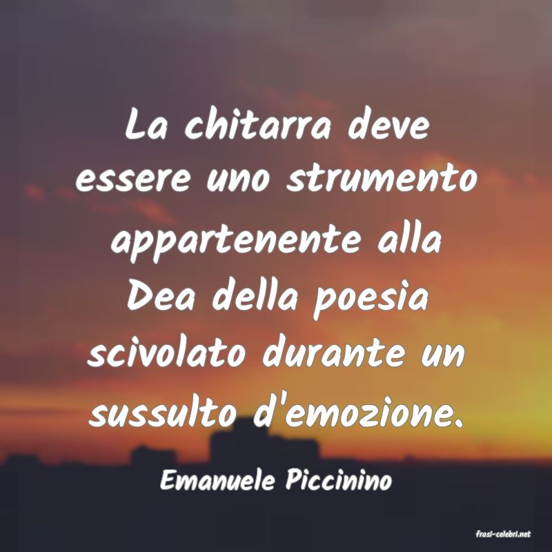 frasi di  Emanuele Piccinino
