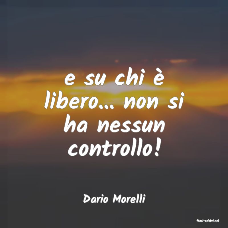 frasi di  Dario Morelli
